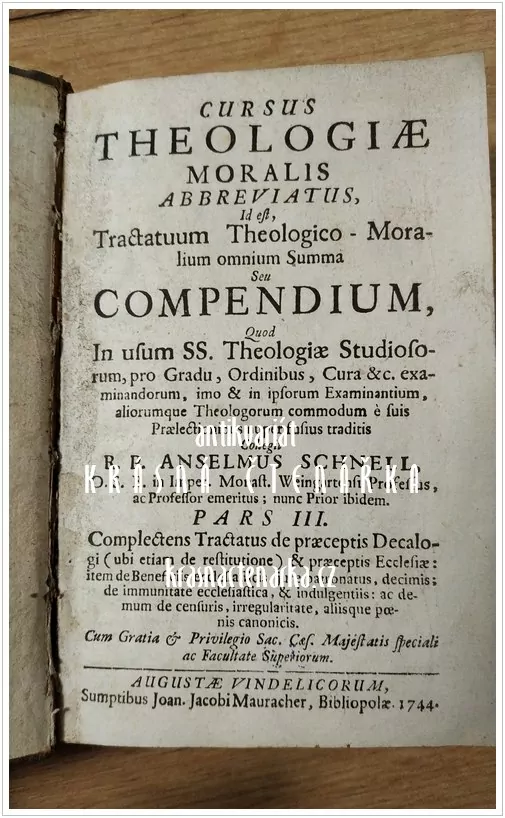 CURSUS THEOLOGIAE MORALIS ABBREVIATUS, Pars III., IV. (Schnell Anselmus), vydáno 1744