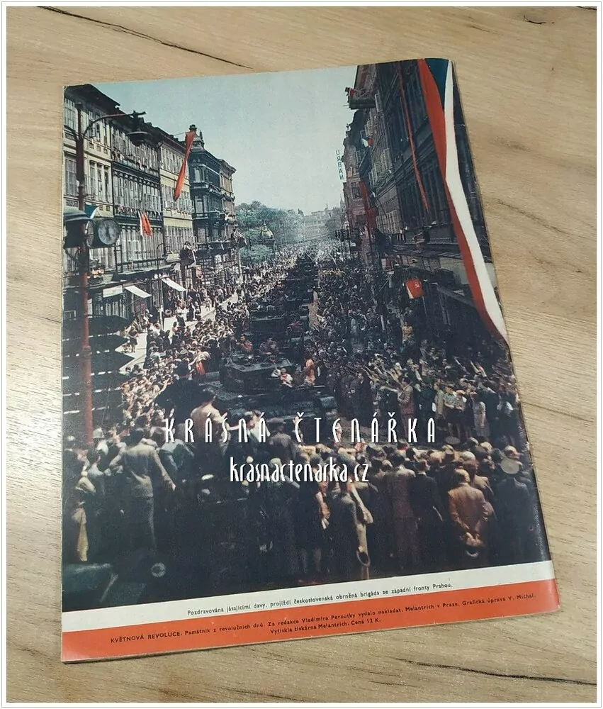 KVĚTNOVÁ REVOLUCE, obrazový památník hrdinství a slávy z velkých dnů lidového povstání