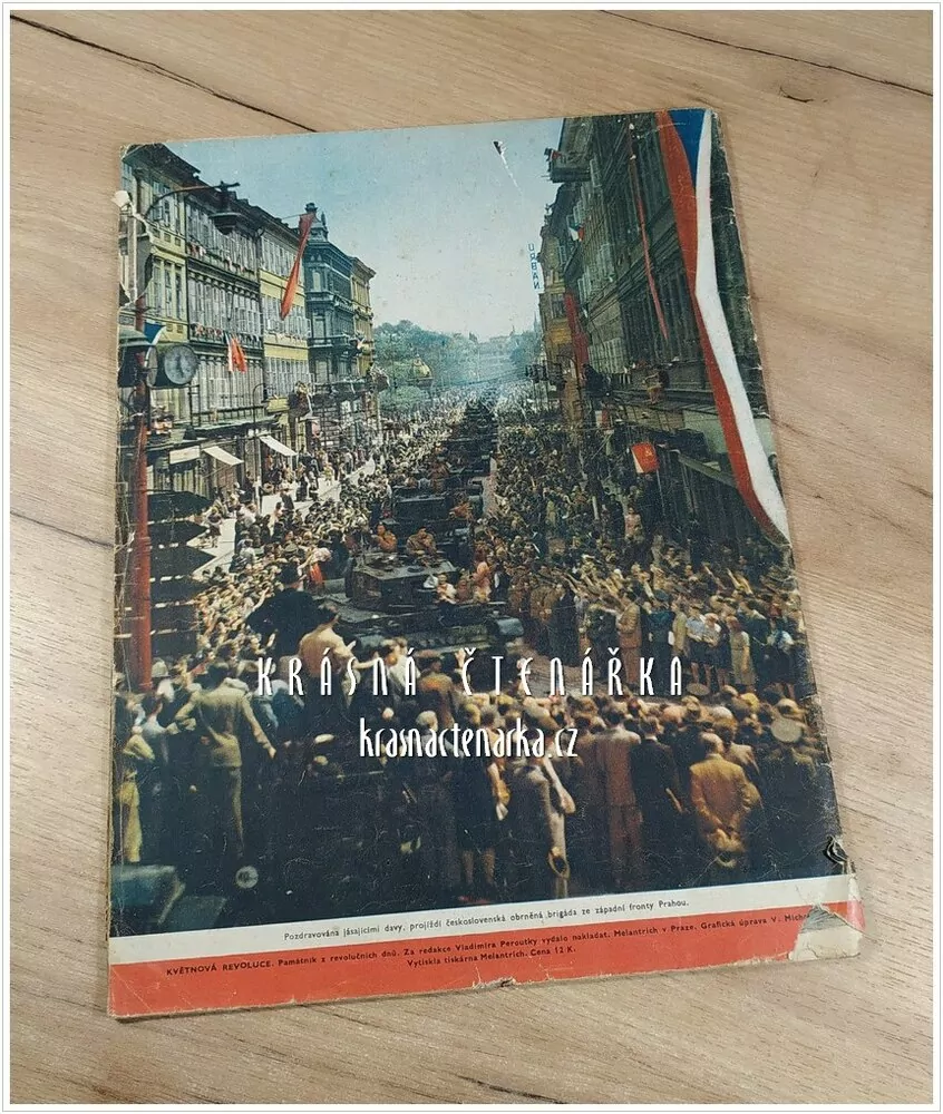 KVĚTNOVÁ REVOLUCE, obrazový památník hrdinství a slávy z velkých dnů lidového povstání