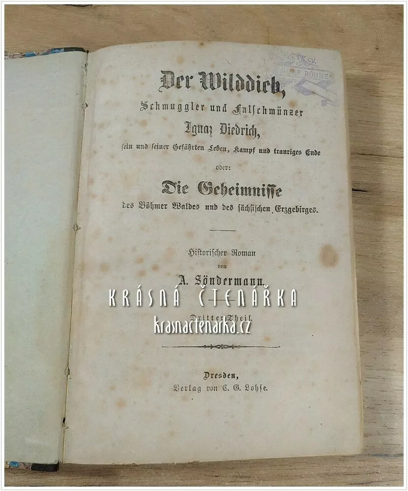 DER WILDDIEB, Schmuggler und Falschmünzer Ignaz Diedrich (Söndermann Adolf), vydáno 1871