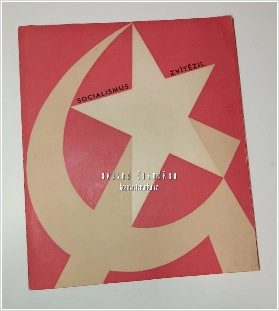 SOCIALISMUS ZVÍTĚZIL (Kubín Václav, il. Žižka Vratislav)