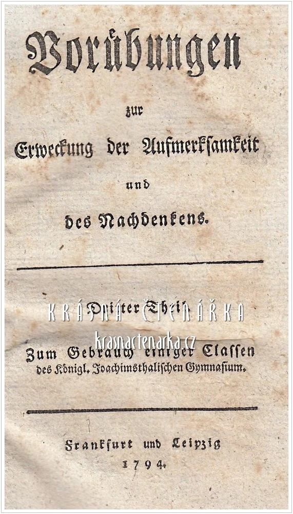 VORÜBUNGEN ZUR ERWECKUNG DER AUFMERKSAMKEIT UND NACHDENKEN, III. - IV. Theil, vydáno 1794