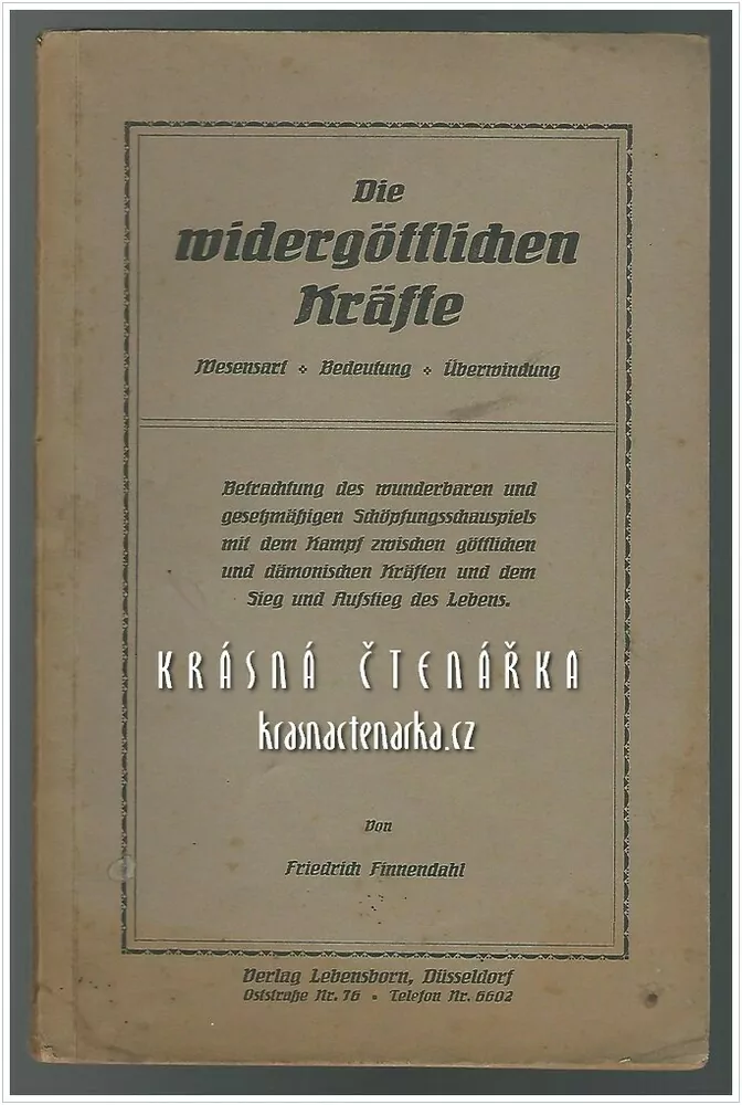 DIE WIDERGÖTTLICHEN KRÄFTE (Finnendahl Friedrich)