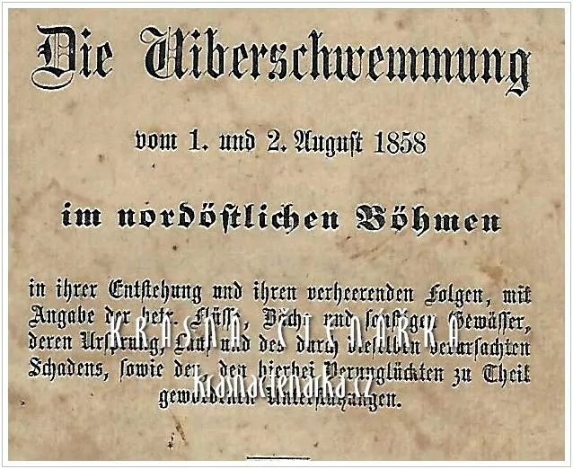 DER ÜBERSCHWEMMUNG vom 1. und 2. August 1858 im nordöstlichen Böhmen (Povodeň v severních Čechách) (Hübner August)