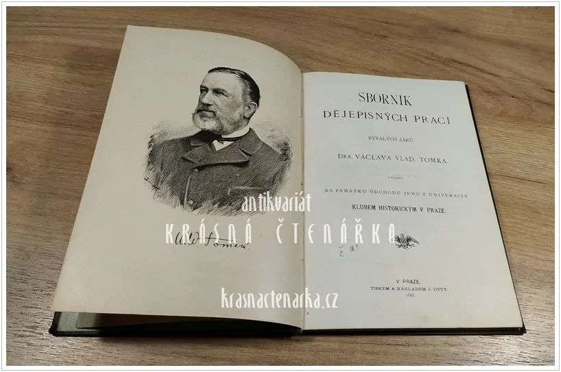 SBORNÍK DĚJEPISNÝCH PRACÍ bývalých žáků Dra. Václava Vlad. Tomka