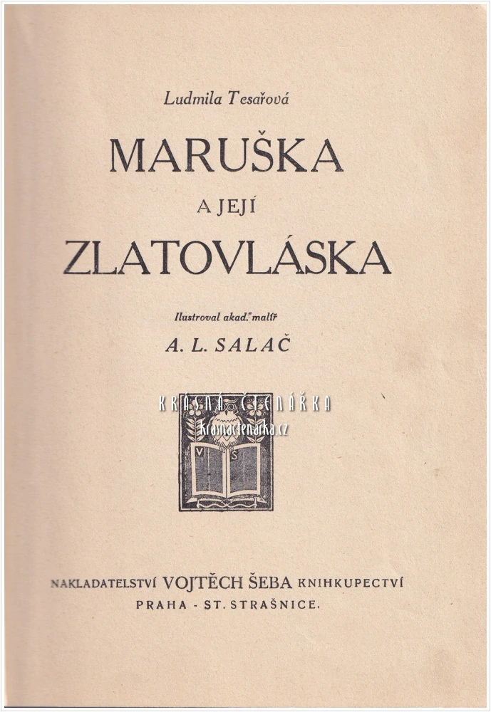 MARUŠKA A JEJÍ ZLATOVLÁSKA (Tesařová Ludmila, il. Salač Ludvík Alois)