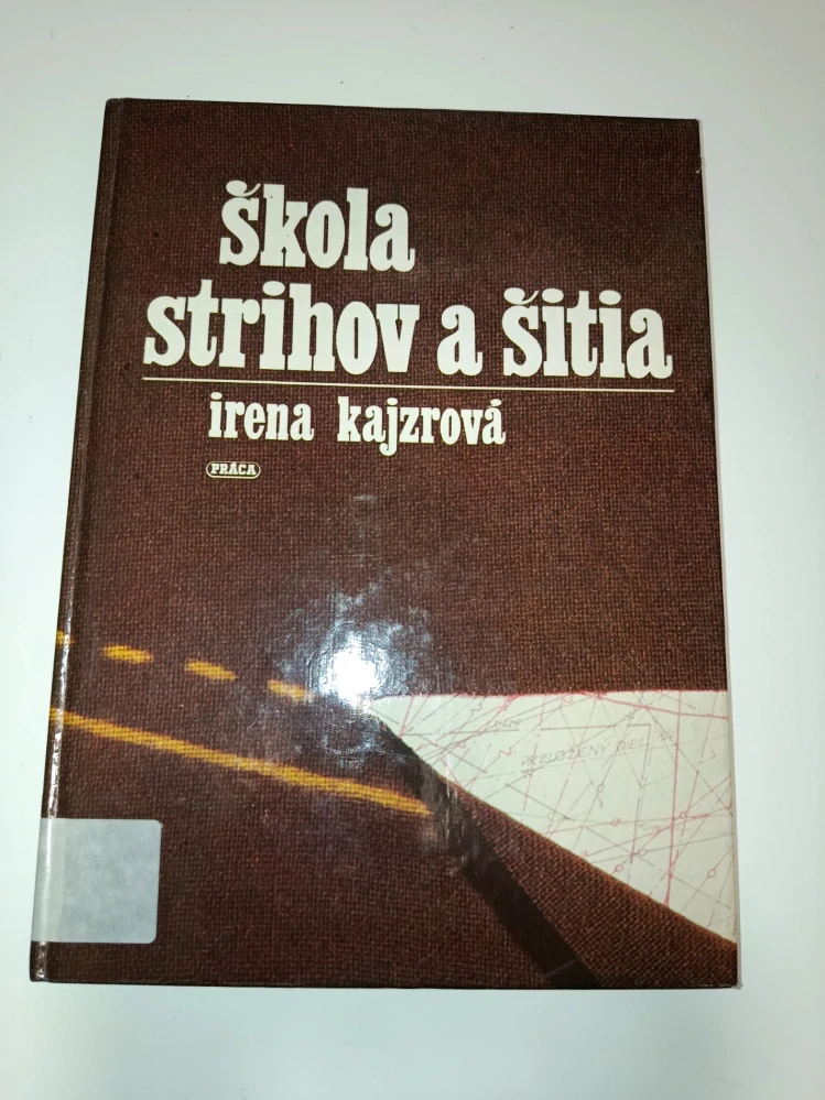 ŠKOLA STRIHOV A ŠITIA ( Irena Kajzrová) | Příručka pro šití a tvorbu oděvů