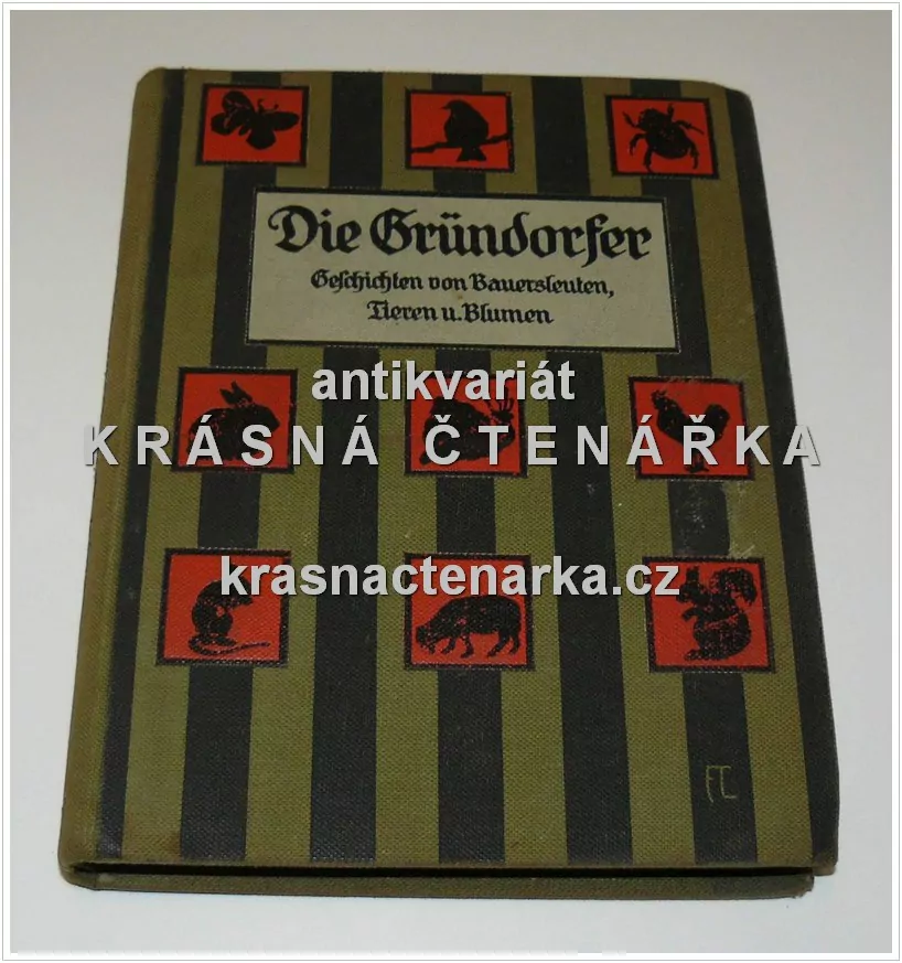 DIE GRÜNDORFER, Geschichten von Bauersleuten, Tieren und Blumen  für fünf- bis achtjährige Naturfreunde (Lerche Julius, il. Lang Fritz)
