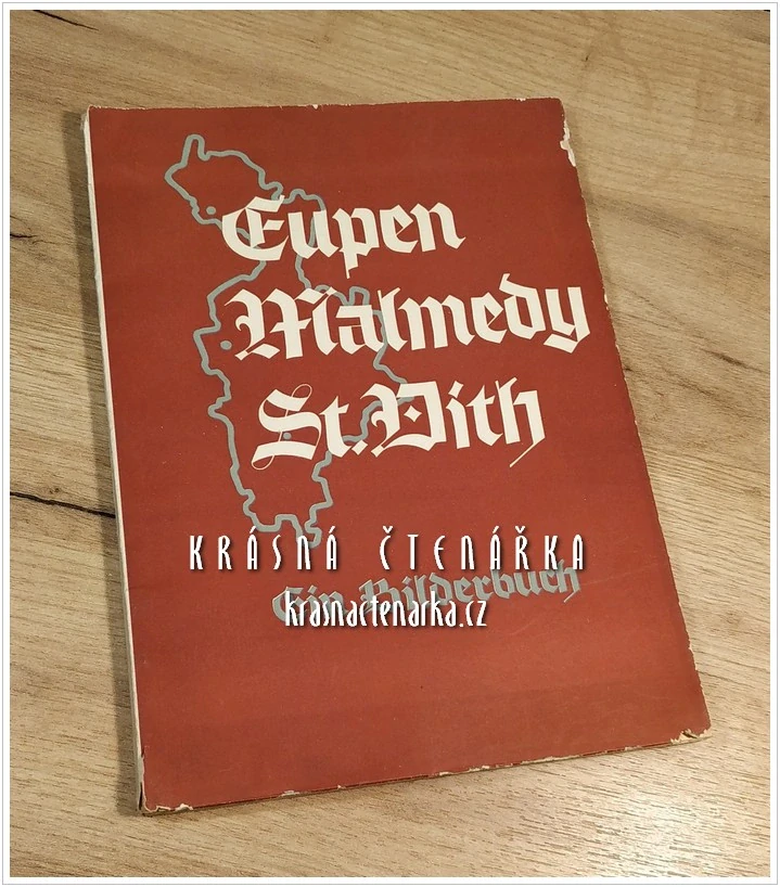 EUPEN - MALMEDY - ST. VITH, Ein Bilderbuch