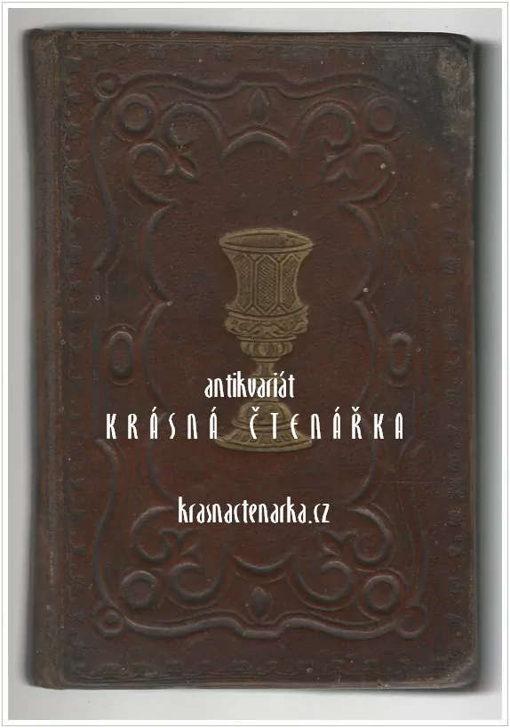 MALÝ KANCIONÁL to jest výbor žalmů a psíní duchovních k nejpilnější potřebě lidu evangelického v domě, ve škole a ve sboru (sestavil Utíkal Karel, 1868)