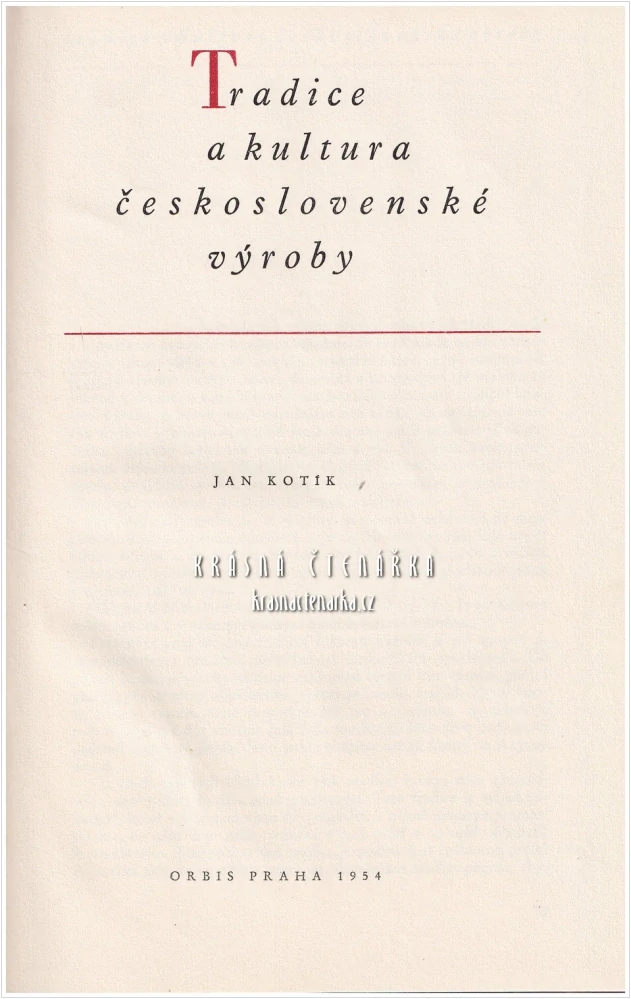 TRADICE A KULTURA ČESKOSLOVENSKÉ VÝROBY (Jan Kotík)