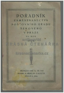 POŘADNÍK ZAMĚSTNANECTVA POŠTOVNÍHO ÚŘADU ŠEKOVÉHO V PRAZE NA ROK 1924