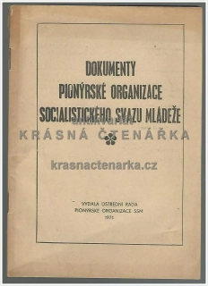 DOKUMENTY PIONÝRSKÉ ORGANIZACE SOCIALISTICKÉHO SVAZU MLÁDEŽE