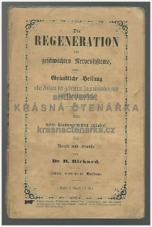 REGENERATION DES GESCHWÄCHTEN NERVENSYSTEMS  (Richard R.), vydáno 1877