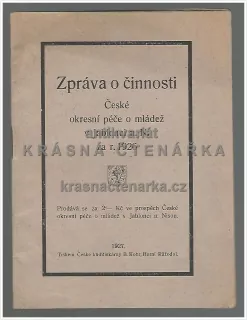 ZPRÁVA O ČINNOSTI ČESKÉ OKRESNÍ PÉČE O MLÁDEŽ V JABLONCI n. N. ZA ROK 1926 