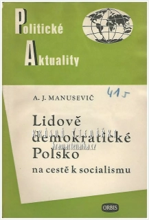 LIDOVĚ DEMOKRATICKÉ POLSKO NA CESTĚ K SOCIALISMU (Manusevič A. J.)