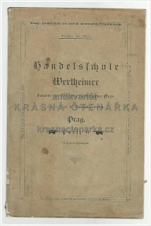 HANDELSCHULE WERTHEIMER, PRAG, POŘIČ 6 (Obchodní škola Wertheimer), vydáno 1875