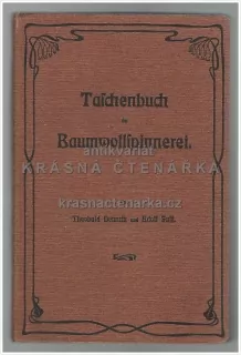 BAUMWOLLSPINNEREI UND DEREN BETRIEB (Demuth Adolf / Just Adolf) 