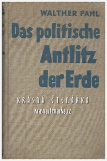 DAS POLITISCHE ANTLITZ DER ERDE, Ein weltpolitischer Atlas (Pahl Walther)