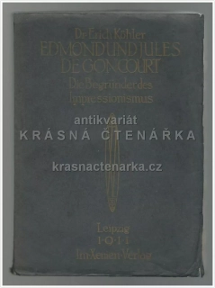 EDMOND UND JULES DE GONCOURT (Die Begründer des Impressionismus)  (Köhler Erich)