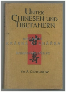 UNTER CHINESEN UND TIBETANERN  (Genschow A.)