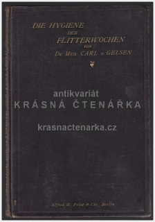 DIE HYGIENE DER FLITTERWOCHEN (Gelsen Carl von) 