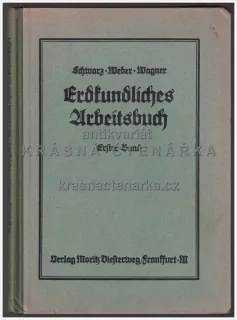 ERDKUNDLICHES ARBEITSBUCH I. - III.  (Schwarz / Weber / Wagner)