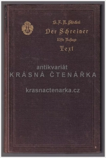 DER SCHREINER (Ein Ratgeber für Bau- Kunst- und Möbeltischler mit einem Anhand über die für Tischler ...) 