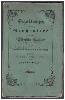 ERZÄHLUNGEN EINES GROSSVATERS AUS DER BÖHMISCHEN GESCHICHTE II. (Müller Johann), vydáno cca 1820