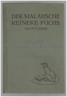 DER MALAIISCHE REINEKE FUCHS und anderes aus Sage ind Dichtung der Malaien (Kläsi Cd., il. Witzig Hans)