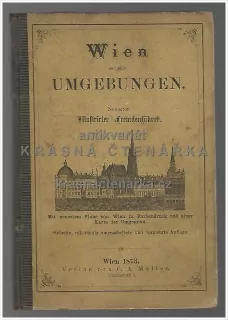 WIEN UND SEINE UMGEBUNGEN (Neuester Illustrirter Fremdenführer) 