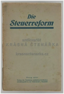 DIE STEUERREFORM (vydáno v Praze)