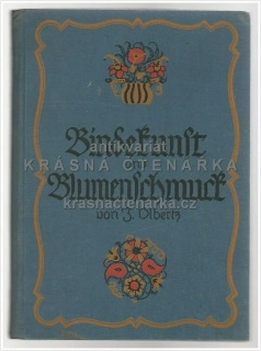 BINDEKUNST UND BLUMENSCHMUCK (Olbertz J.)
