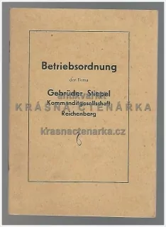 BETRIEBSORDUNG DER FIRMA GEBRÜDER STIEPEL, Kommanditgesselschaft Reichenberg (Liberec)