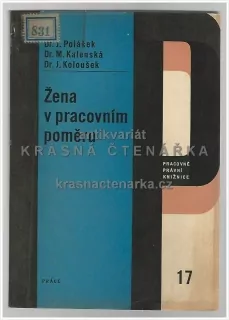 ŽENA V PRACOVNÍM POMĚRU (Polášek / Kalenská / Koloušek)