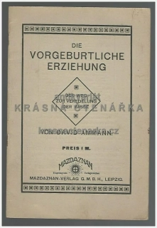 DIE VORGEBURTLICHE ERZIEHUNG, Der Weg zur Veredelung der Rasse (Ammann David)