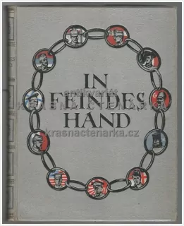 IN FEINDESHAND, Die Gefangenschaft im Welt-Kriege in Einzeldarstellungen I. + II. (Weiland / Kern)