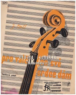 Píseň PRO VALČÍK JEN SVÉ SRDCE DÁM