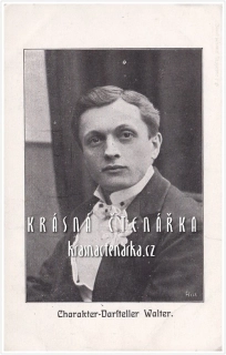 Charakter-Darsteller WALTER (pohlednice je z Frýdlantu)