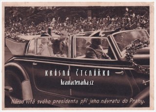 EDVARD BENEŠ přijíždí do Prahy