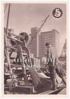 LIDSKÁ PRÁCE, Stavba, pětiletka