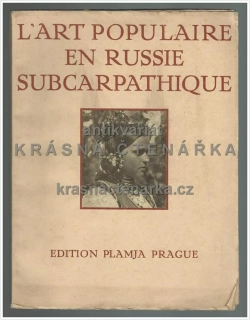 L´ART POPULAIRE EN RUSSIE SUBCARPATHIQUE (Makovski / Roche)