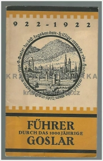 922 - 1922, FÜHRER DURCH DAS 1000 JÄHRIGE GOSLAR und seine Umgebung 