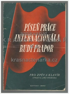 PÍSEŇ PRÁCE, INTERNACIONÁLA, RUDÝ PRAPOR, pro zpěv a klavír