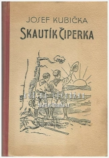 SKAUTÍK ČIPERKA (Kubička Josef, il. Živný / Novák)