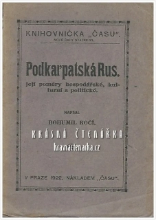 PODKARPATSKÁ RUS, Její poměry hospodářské, kulturní a politické (Kočí Bohumil)