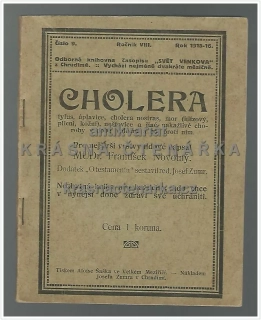 CHOLERA, tyfus, úplavice, mor, neštovice a jiné nakažlivé choroby v době válečné a boj proti nim (Novotný František)