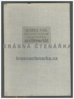 KAREL VIK, Popisný seznam grafického díla (Borovský / Borovská) (podpis Karel Vik)