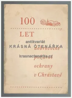 100 LET DOBROVOLNÉ POŽÁRNÍ OCHRANY V CHRASTAVĚ