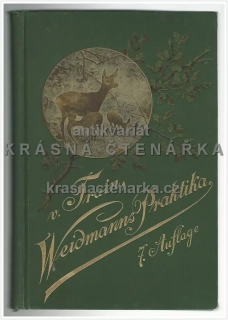 WEIDMANNS PRAKTIKA zu Holz, Feld und Wasser (myslivost, lovectví) (Dombrowski von Ernst Ritter)